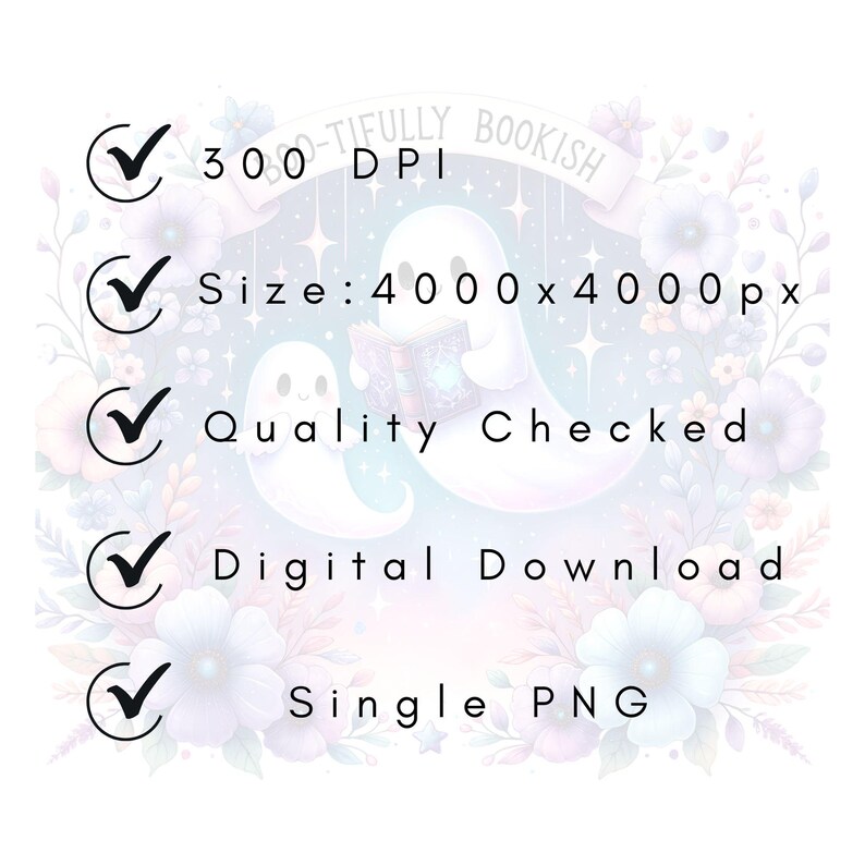 May include: Digital download graphic with two cartoon ghosts, one reading a book. Text includes: "300 DPI, Size: 4000 x 4000 px, Quality Checked, Digital Download, Single PNG." The background features a soft floral design with pastel colours.