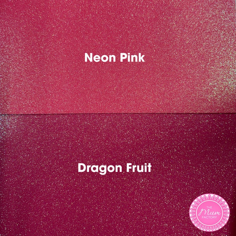 May include: A split-screen image showing two shades of glittery material. The top section is labeled Neon Pink and the bottom section is labeled Dragon Fruit. A circular logo with the text The Mum Factory is in the bottom right corner.
