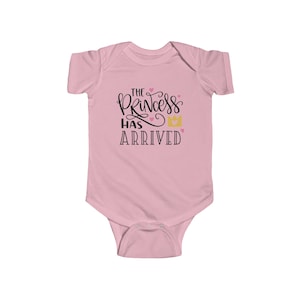 The Princess Has Arrived - Infant Bodysuit