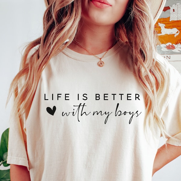 Life Is Better With My Boys Shirt, Mom Of Boys Sweatshirt, Mom Of Boys Crewneck, Mom Of Boys Shirt, Mama T-shirt, Cute Mom Sweatshirt