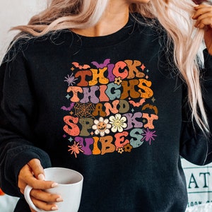Thick Thighs and Spooky Vibes Sweatshirt, Halloween Party Sweatshirt, Spooky Season, Funny Halloween Sweatshirt, Funny Halloween Sweatshirt