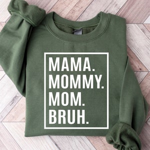 Felpa mamma, camicia mamma, felpa mamma, mamma mamma mamma Bruh, regalo per la festa della mamma, maglietta mamma, regali per la mamma, camicia festa della mamma, felpa vita mamma