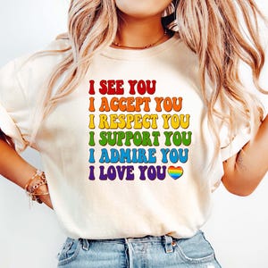 Comfort Colors® I See You I Accept You I Love You shirt, it not pie shirt, LGBT Rainbow, Black Rainbow, Transgender Rainbow, Pride shirt