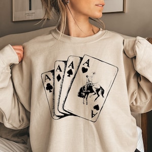Ace Card Cowboy Sweatshirt, Spielkarte Sweatshirt, Western Sweatshirt, Country Sweatshirt, Poker Kartenspiele Sweatshirt, Country Girl Shirt