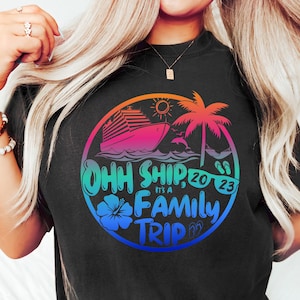 Camicie da crociera, Camicie personalizzate per viaggio in crociera per famiglie, Ohh Ship It&#39;s A Family Trip, Camicie per vacanze in famiglia, Camicia per il fine settimana, Camicie da crociera per famiglie
