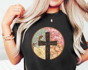 He Is Risen Cross Shirt, Easter Religious Shirt, He Lives Tshirt, Bible Verse, Flower Easter Shirt For Women, Easter Shirt, Jesus Shirt