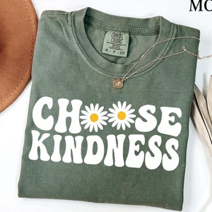 Comfort Colors®Choose Kindness Shirt Gift For Teacher, Daisy Shirt, Back To School Teacher Shirt,Be Kind Shirt,Teacher Shirts,Kindness Shirt