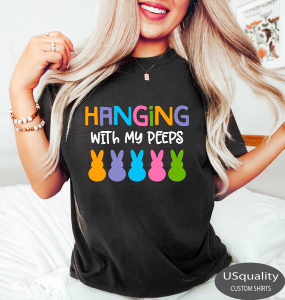 Hangin With My Peeps Marshmallows Lovers Happy Easter T-Shirt Hangin With My Peeps Marshmallows Lovers Happy Easter T-Shirt