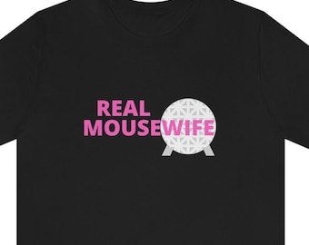 Real Mousewife T-Shirt, DISN Trip T Shirt, Family Group Tee Shirt, Matching Couples Tshirt, Fits Adult Men Women, Girls Trip Graphic