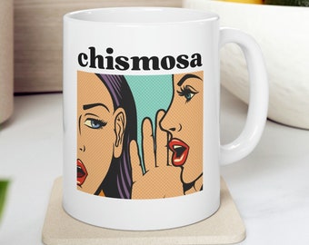 Chismosa Coffee Mug - Microwave-Safe, Dishwasher-Safe - Gift for Coffee Lovers - White Ceramic Latin Spanish Mug  - BPA-free & Lead-free,