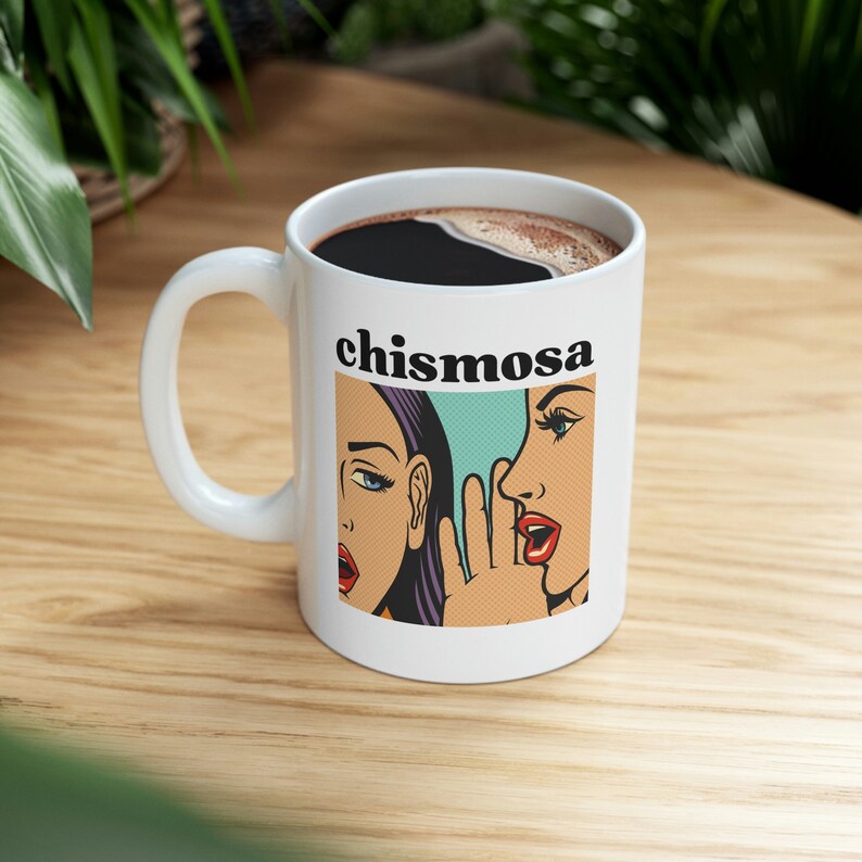 Chismosa Coffee Mug - Microwave-Safe, Dishwasher-Safe - Gift for Coffee Lovers - White Ceramic Latin Spanish Mug - BPA-free & Lead-free, image 6