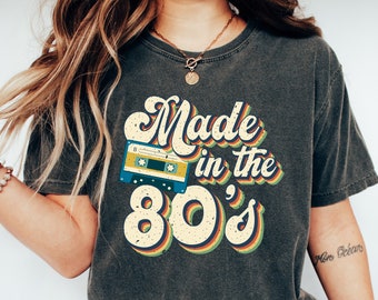 Made in the 80s Shirt, Birthday Shirt, 80s Vintage Shirt,Born in 1980s Shirt, Retro 80s Shirt,Birthday Gift
