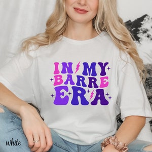 In my Barre Era Shirt,Barre Shirt, Women&#39;s Workout Tee, Barre Lover, Barre Instructor Shirt,Barre Instructor Gift, Barre Crew Shirt
