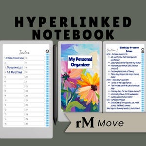 May include: A digital notebook with a black stylus. The notebook displays an index, a personal organizer with floral art, and a section for birthday present ideas. The text "HYPERLINKED NOTEBOOK" is at the top, and "rM Move" at the bottom.