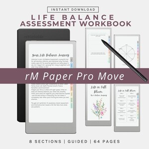 May include: A digital workbook titled "Life Balance Assessment Workbook" with the text "rM Paper Pro Move." The image shows a tablet with a stylus, and several pages with text and graphics. The workbook is designed to guide self-discovery and reflection.