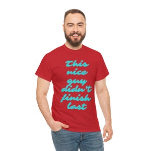 This Nice Guy Didn&#39;t Finished Last Shirt, Funny Shirt, Funny Saying Tee, Humor Sarcastic Tee