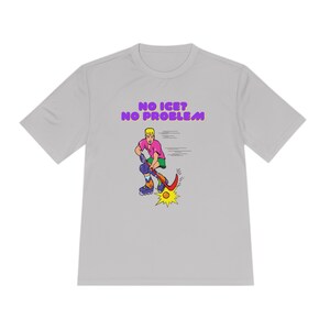 No Ice? No Problem, Hockey Shirt, Summer, Sportswear, Kids, Mens, Womens, Funny Words, Gift, Hockey Fans, Sports Fans