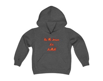Youth Tis The Season For Football Hoodie Sweatshirt