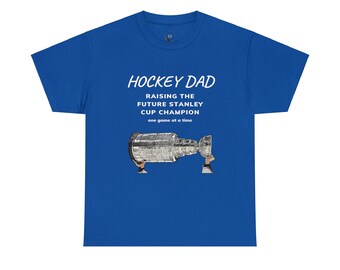 Hockey Dad, Heben des zukünftigen Stanley Cup Champion, ein Spiel nach dem anderen. Hockey Dad Shirt, Vatertagsgeschenk, Geschenk, lustiges Hockey Shirt