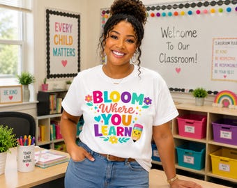 Bloom Where You Learn PNG | Teacher Shirt Design (Digital Download)
