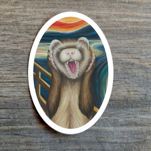 May include: A round sticker with a white border featuring a ferret with its paws over its face, screaming. The background is a swirling, colorful pattern reminiscent of Edvard Munch's "The Scream".