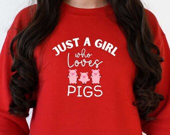 Lindo gráfico de cerdos, sudadera Just a Girl who loves pig / suéter de cerdos para amantes de los animales / sudadera de cerdo para niñas / linda camiseta de regalo para amantes de los animales