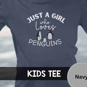 cute penguin kids t shirt, Just a girl who loves penguins | animal love shirt, funny penguin shirt, penguin birthday, penguin gift