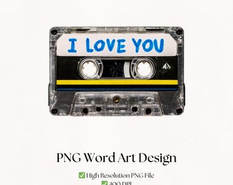 Retro Cassette Tape Clipart | I Love You PNG Word Art Image | Digital Download