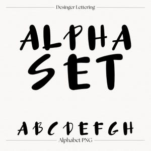 May include: Black "ALPHA SET" lettering with a bold, handwritten style. Below, the letters A through H are displayed in a smaller, more delicate font. The words "Desinger Lettering" and "Alphabet PNG" are also present.