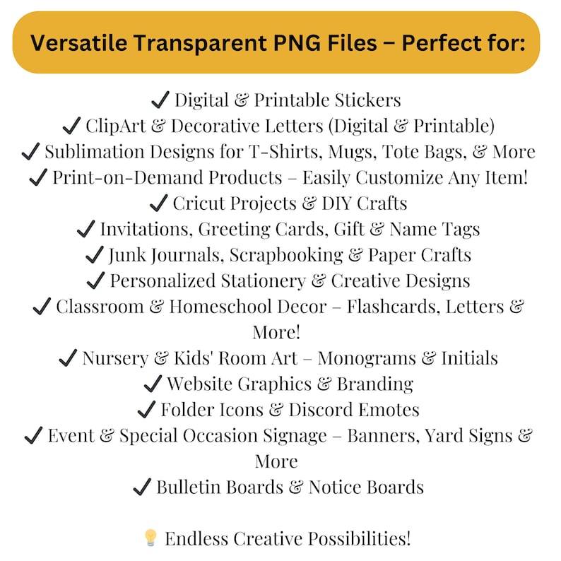 May include: A yellow banner with the text "Versatile Transparent PNG Files" lists uses for digital files, including stickers, clip art, sublimation designs, print-on-demand products, Cricut projects, invitations, and more. The image promotes creative possibilities.