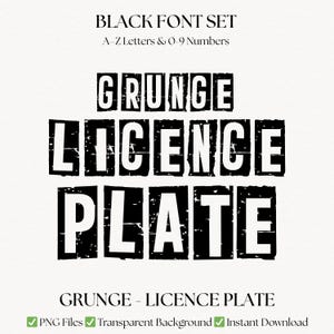 以下が含まれることがあります： 黒のグランジフォントセットを特徴とするデジタルデザイン。「GRUNGE LICENCE PLATE」のテキストは、太字で風化した文字で表示されます。追加のテキストは、セットにA〜Z文字、0〜9数字、PNGファイル、透明な背景、およびインスタントダウンロードが含まれていることを示しています。