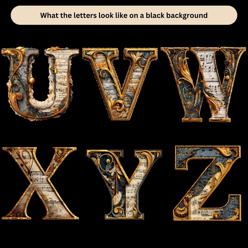 May include: Six ornate letters, U, V, W, X, Y, and Z, are displayed against a black background. Each letter features a gold-colored border and is filled with a combination of musical notes and decorative patterns. The text at the top reads: "What the letters look like on a black background."