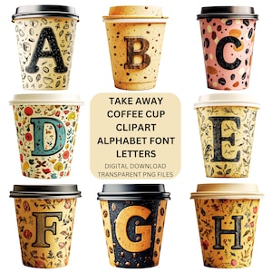 Take Away Coffee Cup Clipart Alphabet Letters PNG, Coffee Lover Digital and Printable Clipart Bundle, Café Sticker Sublimation File Clip Art