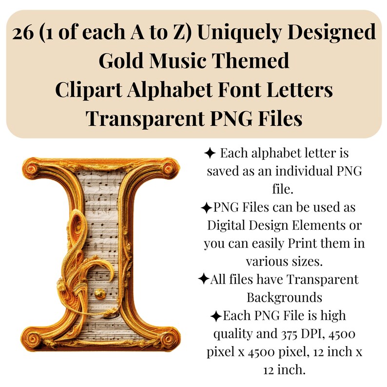 May include: Gold music-themed clipart alphabet font letters in transparent PNG files. The image shows a gold letter "I" with musical notes inside. The text says there are 26 letters, each saved as an individual PNG file, high quality, 12 inch x 12 inch.