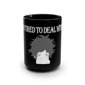 Anime man I&#39;m tired coffee Mug, 15oz