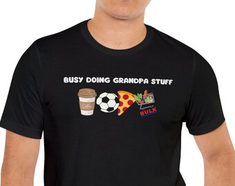 Busy Doing Grandpa Stuff, Grandpa T-shirts, Grandpa Life Shirt, Cool Grandpa Shirt, Grandfather Gift, Men's Shirt