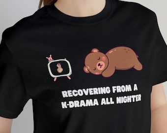 Recovering From A K-Drama All Nighter Shirt, Sleeping Bear, K-Drama, , K-POP, Finger Hearts, Gift for Her, Gift for Him, K-Drama Fan