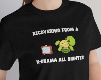 Recovering From A K-Drama All Nighter Shirt, Sleeping Turtle, K-Drama, K-POP, Finger Hearts, Gift for Her, Gift for Him, K-Drama Fan