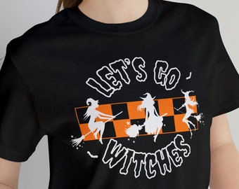 Let's Go Witches Tshirt, Halloween Shirt, Ghouls Shirt, Spooky Season Shirt, Ghost Shirt, Gift for Her