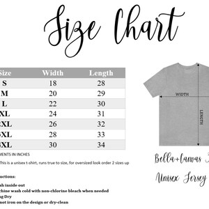 May include: Size chart for a unisex t-shirt, showing width and length measurements in inches for sizes S through 4XL. The chart also includes care instructions for the shirt.