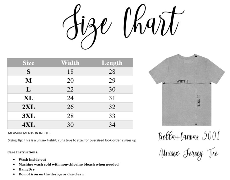 May include: Size chart for a unisex t-shirt, showing width and length measurements in inches for sizes S through 4XL. The chart also includes care instructions for the shirt.