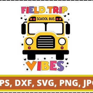 Field Trip Vibes Svg, Field Day Svg, School Bus Shirt Svg, Field Trip Shirt, Field Trip Svg, Field Day Vibes Svg, Field Day 2024 Svg