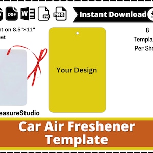 May include: A digital car air freshener template featuring a yellow rectangular tag with a hole at the top and the text Your Design. Includes a white tag with a red ribbon, file format icons, and the text Car Air Freshener Template.