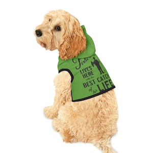 A Fisherman Lives Here with the Best Catch of his Life Pet Hoodie