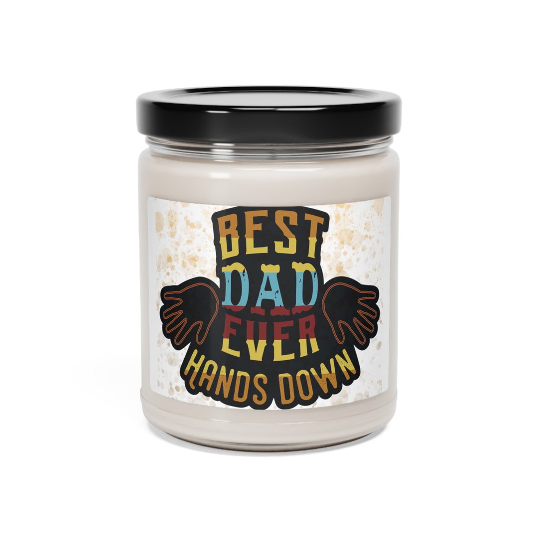 Best Dad Ever Hands Down Scented Candle, Father's Day Scented Candle
