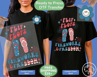 Flip Flops Fireworks and Freedom 4th of July Direct to Film Transfer, Patriotic Ready to Press DTF, Groovy Trendy Retro USA Celebration DTF