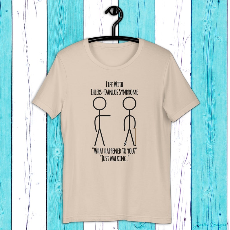 Ehlersdanlos Syndrome Awareness Tshirt Life With EDS Just Walking Stick Figures EDS Warriors