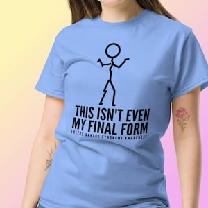 EDS Awareness Tee – 'Final Form' Spoonie Shirt, Chronic Illness Warrior