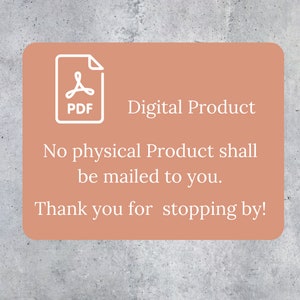 May include: A peach-colored digital product announcement with white text and a PDF icon. The text states, "Digital Product. No physical Product shall be mailed to you. Thank you for stopping by!"