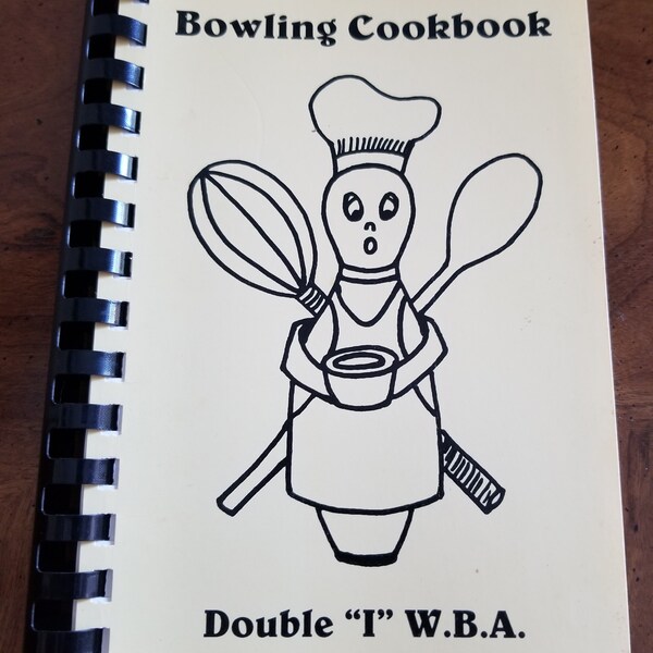 1978 I'd Rather Be Bowling Cookbook - Hammond, Indiana - Double I WBA - Vintage Cookbook